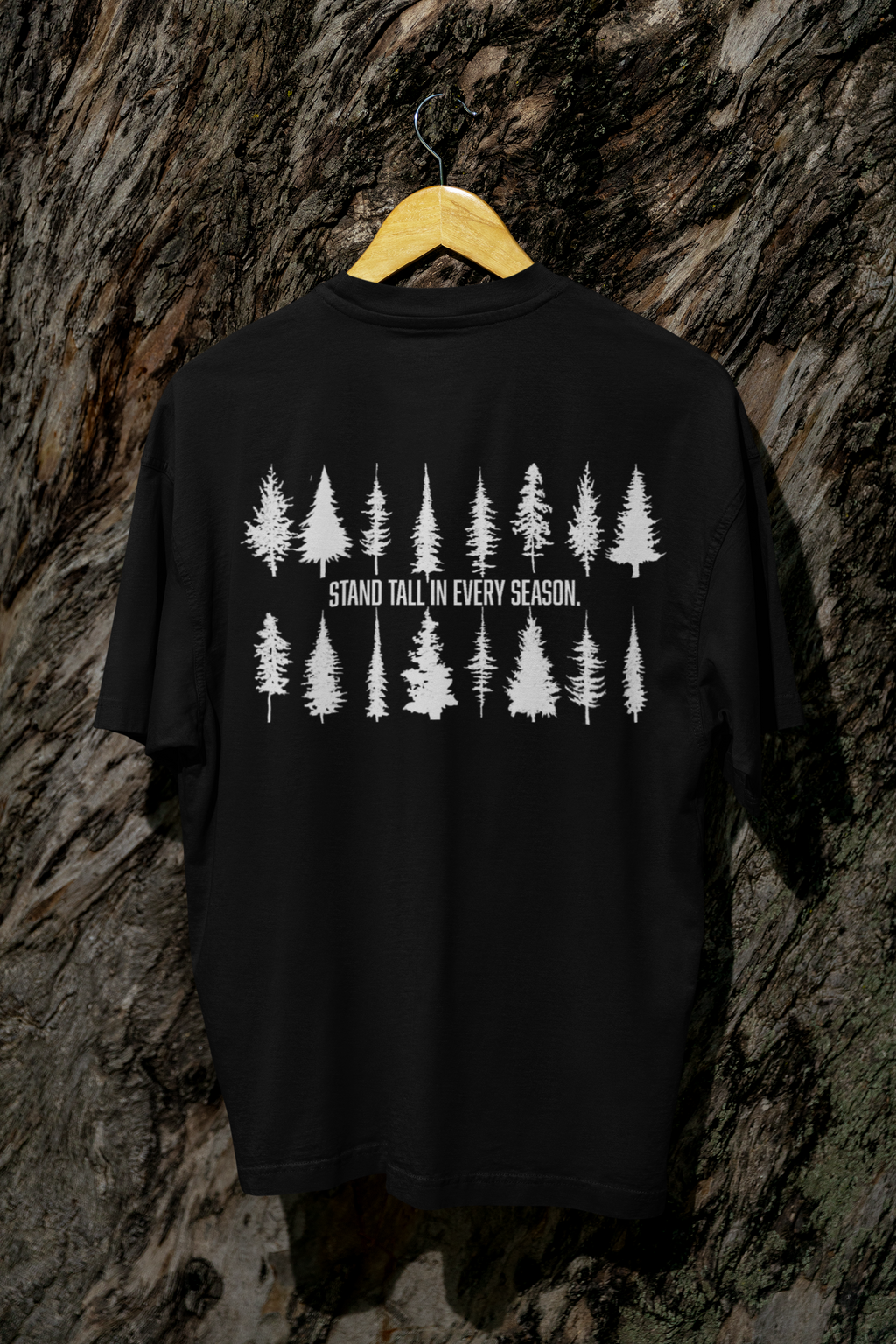 Stand Tall In Every Seasons T-Shirt