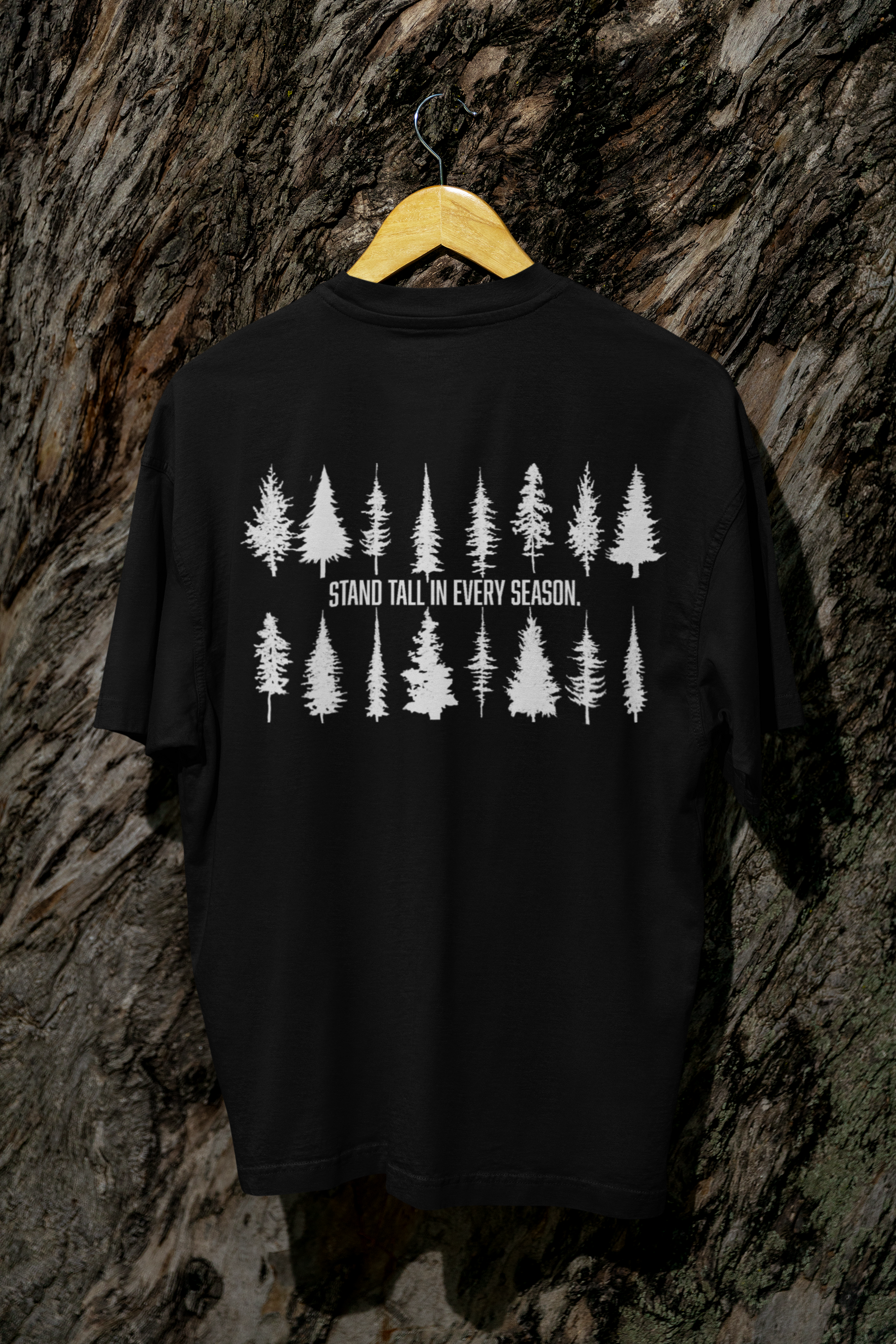 Stand Tall In Every Seasons T-Shirt