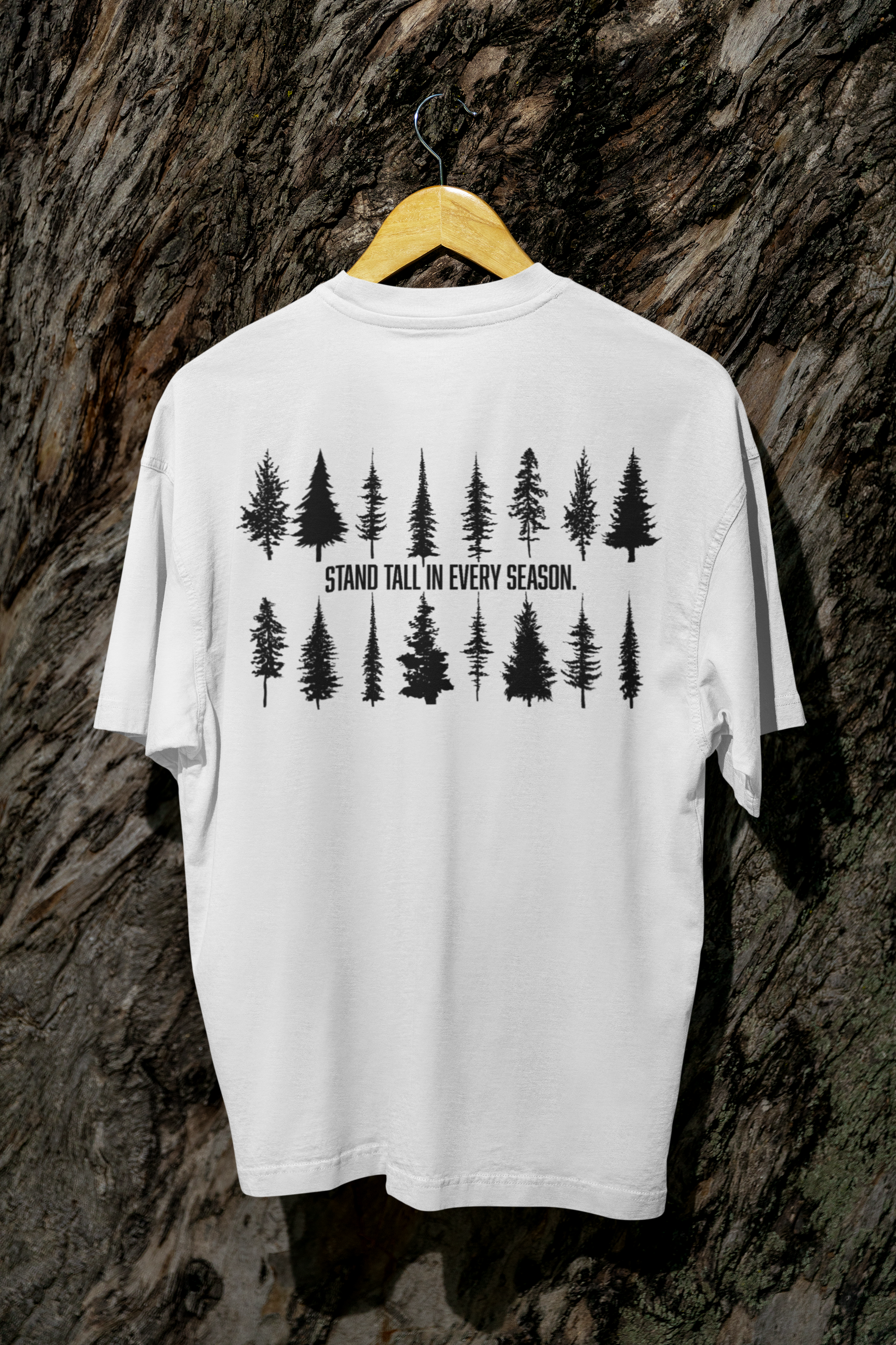 Stand Tall In Every Seasons T-Shirt